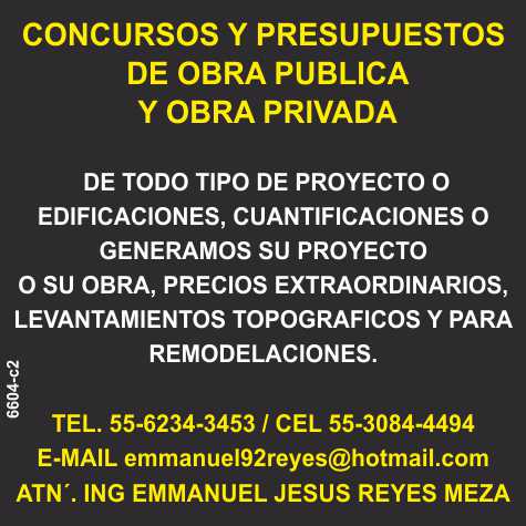 Competitions, Budgets of Public Work and Private Work of all type of project or buildings, Quantifications, topographic Surveys and for remodeling, extraordinary Prices.